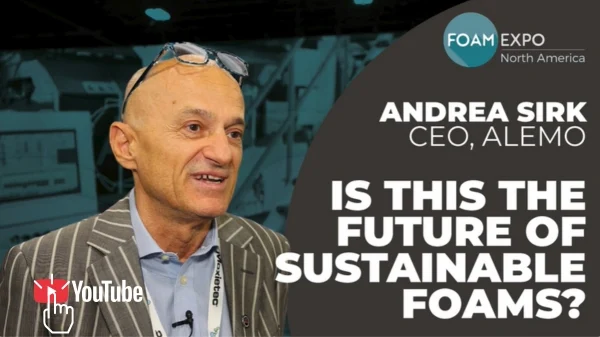 È questo il futuro delle schiume sostenibili - Andrea Sirk - ALEMO Foam Machinery